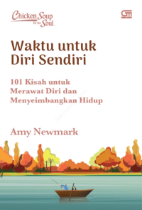 Image of Chicken Soup for the Soul: Waktu untuk Diri Sendiri (Amy Newmark)