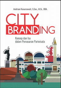 Image of City Branding : Konsep Dan Isu Dalam Pemasaran Pariwisata