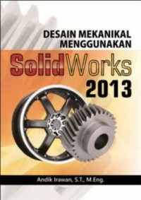 Image of Desain Mekanikal Menggunakan Solid Work 2013