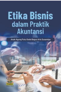 Image of Etika Bisnis Dalam Praktik Akuntansi