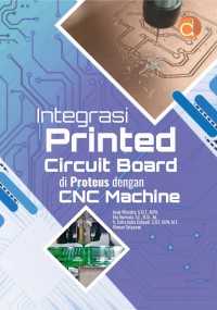 Image of Integrasi Printed Circuit Board Di Proteus Dengan Cnc Machine