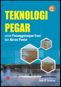 Image of Teknologi Pegar Untuk Penanggulangan Erosi Dan Abrasi Pantai