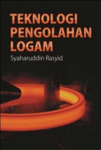 Image of Teknologi Pengolahan Logam