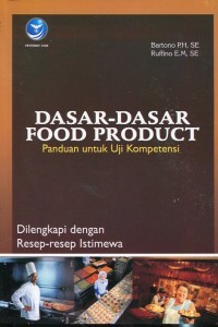 Image of Dasar-dasar Food Product, Dilengkapi Dengan Resep-resep Istimewa