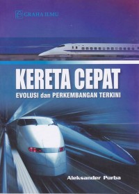 Image of Kereta Cepat; Evolusi dan Perkembangan Terkini