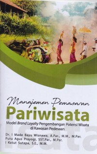 Image of Manajemen Pemasaran Pariwisata Pengembangan Potensi Produk Wisata Perdesaan