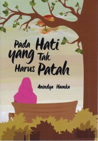 Image of Pada Hati yang Tak Harus Patah