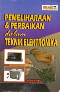 Image of Pemeliharaan & Perbaikan Dalam Teknik Elektronika