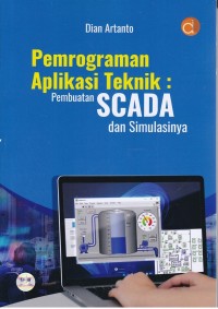 Image of Pemrograman Aplikasi Teknik : Pembuatan Scada dan Simulasinya