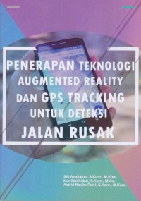 Image of Penerapan Teknologi Augmented Reality Dan GPS Tracking Untuk Deteksi Jalan Rusak